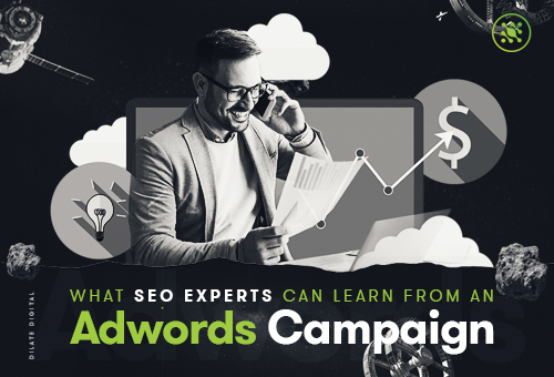 What SEO Experts can learn from an Adwords Campaign