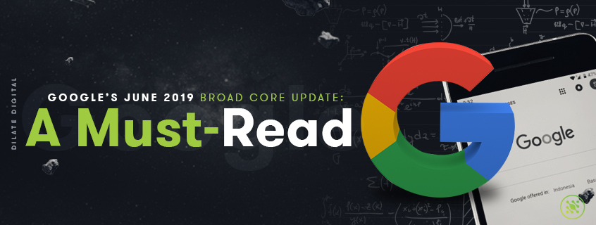 Google’s June 2019 Broad Core Update: A Must-Read