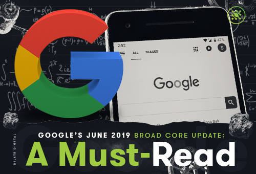 Googles June 2019 Core Update Must Read