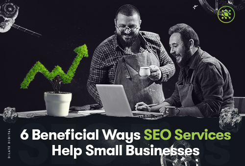 6-Beneficial-WSEO Services Help Small Businesses