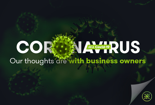 Coronavirus AKA Covid 19 Our Thoughts Are With Business Owners